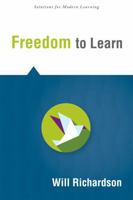 Freedom to Learn (Solutions) 1942496257 Book Cover