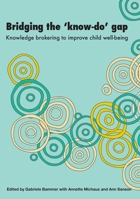 Bridging the ‘Know–Do’ Gap: Knowledge brokering to improve child wellbeing 1921666404 Book Cover