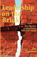 Leadership on the Brink: The Church's Confrontation with God's Word 1466294639 Book Cover