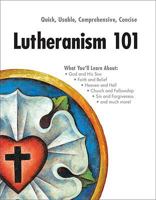 Lutheranism 101 - The Course 0758625057 Book Cover