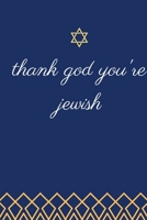 thank god you're jewish: special and unique, Writing Journal Notebook, Personal Diary, with 120 Pages (6x9) 1676381635 Book Cover