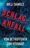 SCHLAGANFALL: Vom Betroffenen zum Visionär 375340327X Book Cover