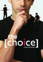 the [choice] a daily devotional 0985658908 Book Cover
