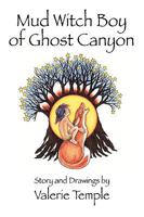 Mud Witch Boy of Ghost Canyon 1432731033 Book Cover
