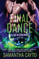 Final Dance: Part One (Alien Blood Wars) 1839438959 Book Cover