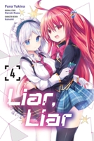 Liar, Liar, Vol. 4 (manga) (Liar, Liar (manga), 4) B0GHMBRL4Z Book Cover