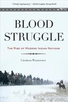 Blood Struggle: The Rise of Modern Indian Nations 0393328503 Book Cover