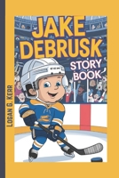 JAKE DEBRUSK STORY BOOK: The Bruin Who Never Quit B0DPW227ZJ Book Cover