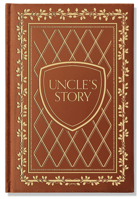 Uncle's Story: A Memory and Keepsake Journal for My Family (Keepsake Legacy Journals) 1963183673 Book Cover