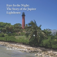 Eyes In the Night: The Story of the Jupiter Lighthouse B0GTV4GV7X Book Cover