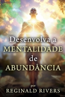 Desenvolva a Mentalidade de Abundância: Transformando sua Vida em 5 Etapas (Portuguese Edition) B0DY4XJV72 Book Cover