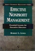 Effective Nonprofit Management: Essential Lessons for Executive Directors (Aspen's Nonprofit Management Series) 0834220563 Book Cover