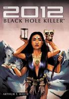 The 2012 Black Hole Killer 145673072X Book Cover