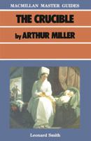 The Crucible by Arthur Miller (Macmillan Master Guides) 033339772X Book Cover