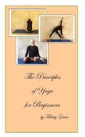 The Principles of Yoga for Beginners 1548800953 Book Cover