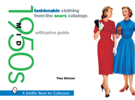 Fashionable Clothing from the Sears Catalogs: Mid 1950s (Schiffer Book for Collectors) 0764316206 Book Cover