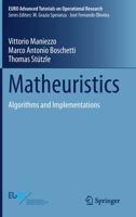 Matheuristics: Algorithms and Implementations 3030702790 Book Cover