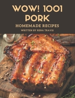 Wow! 1001 Homemade Pork Recipes: A Homemade Pork Cookbook for All Generation B08L4HJQ6J Book Cover