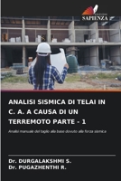 Analisi Sismica Di Telai in C. A. a Causa Di Un Terremoto Parte - 1 (Italian Edition) 6206568644 Book Cover