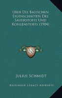 �ber Die Basischen Eigenschaften Des Sauerstoffs Und Kohlenstoffs 1160286175 Book Cover