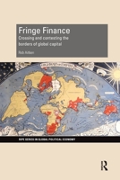 Fringe Finance: Crossing and Contesting the Borders of Global Capital 0367599643 Book Cover