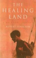 The Healing Land: The Bushmen and the Kalahari Desert 0802140513 Book Cover