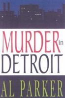 Murder in Detroit 1563152606 Book Cover