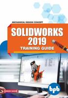 SolidWorks 2019 Training Guide: Mechanical Design Concept 9388511794 Book Cover