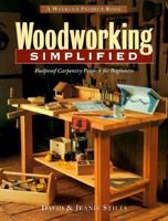 Woodworking Simplified: Foolproof Carpentry Projects for Beginners (The Weekend Project Book Series) 1881527980 Book Cover