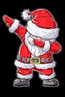 Christmas Dabbing Santa Claus Notebook: Santa Claus Lover Dot Graph Paper Notebook 6x9 inches with 120 pages Funny Christmas Lover Gift Idea 1705902545 Book Cover