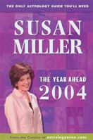 The Year Ahead 2004: The Only Astrology Guide You'll Need (Year Ahead) 0760745307 Book Cover