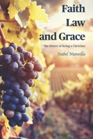 Faith, Law and Grace: The Power of being a Christian (Ministries of Resurrection) B0F6D365VJ Book Cover