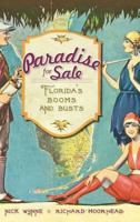 Paradise for Sale: Florida's Booms and Busts 1596298448 Book Cover