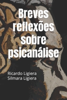 Breves reflexões sobre psicanálise B0BYLRVT1C Book Cover