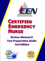 Certified Emergency Nurse Review Manual & Test Preparation Guide 2nd Edition 1678039225 Book Cover