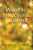 What Is Structural Exegesis? 0800604628 Book Cover