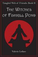The Witches of Fishkill Pond (Tangled Web of Friends) 1596480106 Book Cover