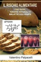 Il Rischio Alimentare: Cibo Base, Tossine Naturali E Malattie Collegate 149935424X Book Cover