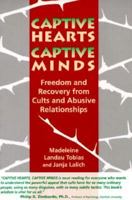 Captive Hearts, Captive Minds : Freedom and Recovery from Cults and Other Abusive Relationships 0897931440 Book Cover