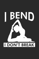 I bend I don’t break: Indian Style Meditation Notebook, Journal, Diary, Planner 120 Pages Size: 6x9 in, DIN A5 with blanko pages. Perfect gift for Yoga and spiritual Lovers 1660175070 Book Cover