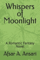 Whispers of Moonlight: A Romantic Fantasy Novel B0FLJP8KLD Book Cover
