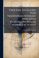 Uber Eine Kategorie Von Transformationsgruppen Einer Vierdimensionalen Mannigfaltigkeit (1898) 1148712437 Book Cover