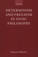 Determinism and Freedom in Stoic Philosophy 0199247676 Book Cover