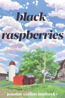 Black Raspberries 109947695X Book Cover