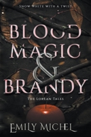 Blood Magic and Brandy 1393299423 Book Cover