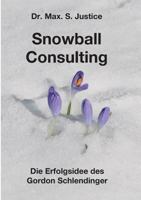 Snowball Consulting 3746927196 Book Cover