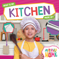 What Is My Kitchen Made Of? (Materials at Home) B0FFTQZD9X Book Cover