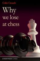 Why We Lose at Chess 1857446364 Book Cover
