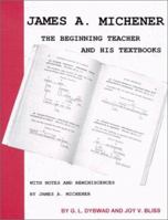 James A. Michener: The Beginning Teacher and His Textbooks 0963161210 Book Cover