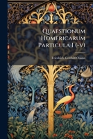 Quaestionum Homericarum Particula I (-V) 1277065373 Book Cover